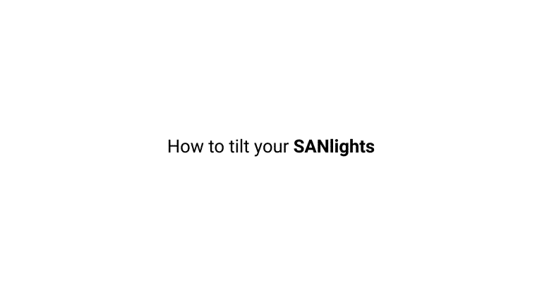thumbnail how to tilt your SANlight